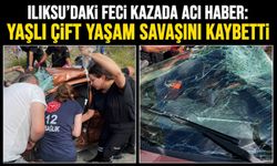 Ilıksu'daki feci kazada acı haber: Yaşlı çift yaşam savaşını kaybetti