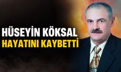 Hüseyin Köksal hayatını kaybetti