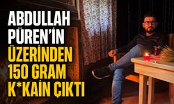 Abdullah Püren’in üzerinden 150 gram k*kain çıktı