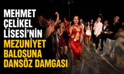 Mehmet Çelikel Lisesi’nin mezuniyet balosuna dansöz damgası