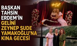 Başkan Tahsin Erdem’in gelini Zeynep Sude Yamakoğlu’na kına gecesi