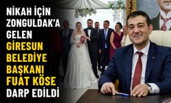 Nikah için Zonguldak'a gelen Giresun Belediye Başkanı Fuat Köse darp edildi