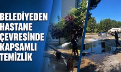 Belediyeden hastane çevresinde kapsamlı temizlik