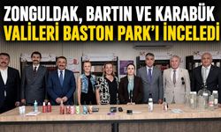 Zonguldak, Bartın ve Karabük Valileri Baston Park’ı inceledi