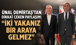 Ünal Demirtaş’tan dikkat çeken paylaşım: “İki yakanız bir araya gelmez”