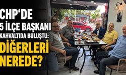 CHP'de 5 ilçe başkanı kahvaltıda buluştu: Diğerleri nerede?