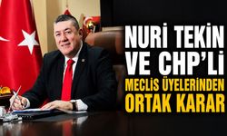 Nuri Tekin ve CHP’li meclis üyelerinden ortak karar