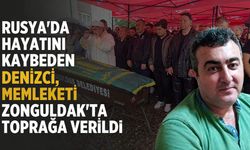 Rusya'da hayatını kaybeden denizci, memleketi Zonguldak'ta toprağa verildi