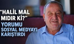 “Halil mal mıdır ki?” tartışması sosyal medyayı karıştırdı