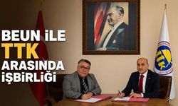 BEUN ile TTK arasında işbirliği
