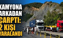 Kamyona arkadan çarptı: 2 kişi yaralandı