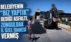 Belediyenin "biz yaptık" dediği asfaltı, Zonguldak İl Özel İdaresi vermiş