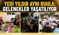 Yedi yıldır aynı ruhla: Gelenekler yaşatılıyor