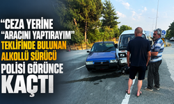 'Ceza yerine aracını yaptırayım' teklifinde bulunan alkollü sürücü polisi görünce kaçtı