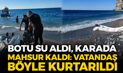 Botu su aldı, karada mahsur kaldı: Vatandaş böyle kurtarıldı