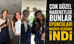 Çok Güzel Hareketler Bunlar oyuncuları, maden ocağına girdi
