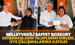 Milletvekili Saffet Bozkurt, vatandaşların taleplerini dinledi, üye çalışmalarına katıldı