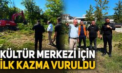 Kültür Merkezi için ilk kazma vuruldu
