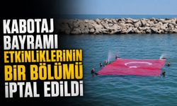 Kabotaj Bayramı etkinliklerinin bir bölümü iptal edildi