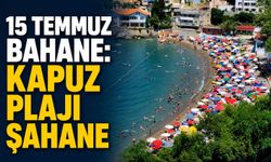 15 Temmuz bahane: Kapuz Plajı şahane
