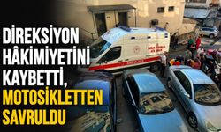 Direksiyon hâkimiyetini kaybetti, motosikletten savruldu