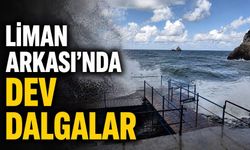 Liman Arkası'nda dev dalgalar