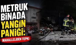 Metruk binada yangın paniği: Mahalleliden tepki