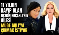 11 yıldır kayıp olan Nesrin Koçaklı'nın ailesi Müge Anlı'ya çıkmak istiyor