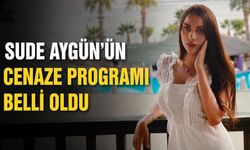 Sude Aygün'ün cenaze programı belli oldu