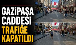 Gazipaşa Caddesi trafiğe kapatıldı