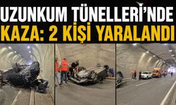 Uzunkum Tünelleri’nde kaza: 2 kişi yaralandı