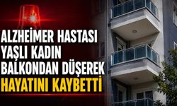 Alzheimer hastası yaşlı kadın balkondan düşerek hayatını kaybetti