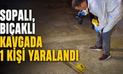 Sopalı, bıçaklı kavgada 1 kişi yaralandı