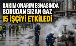 Bakım onarım esnasında borudan sızan gaz 15 işçiyi etkiledi