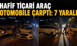 Hafif ticari araç otomobile çarptı: 7 yaralı