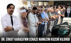Dr. Erkut Karaca'nın cenaze namazını kuzeni kıldırdı