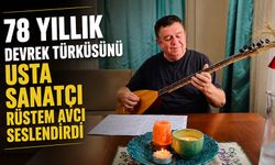 78 yıllık Devrek türküsünü usta sanatçı Rüstem Avcı seslendirdi
