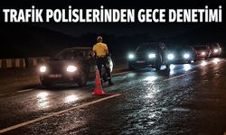 Trafik polislerinden gece denetimi