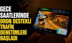Gece saatlerinde dron destekli trafik denetimleri başladı