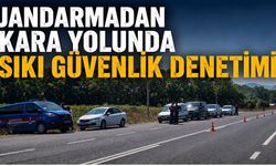 Jandarmadan kara yolunda sıkı güvenlik denetimi