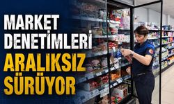 Market denetimleri aralıksız sürüyor