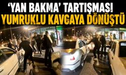 'Yan bakma' tartışması yumruklu kavgaya dönüştü
