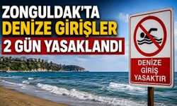 Zonguldak’ta denize girişler 2 gün yasaklandı
