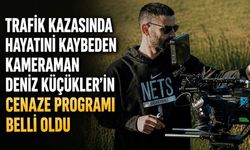 Trafik kazasında hayatını kaybeden kameraman Deniz Küçükler'in cenaze programı belli oldu
