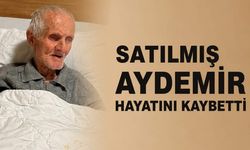 Satılmış Aydemir hayatını kaybetti