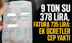 9 ton su 378 lira, fatura 735 lira: Ek ücretler cep yaktı