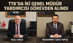 TTK’da iki genel müdür yardımcısı görevden alındı