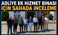Adliye ek hizmet binası için sahada inceleme
