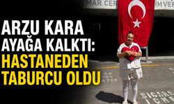 Arzu Kara ayağa kalktı: Hastaneden taburcu oldu