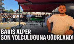 Barış Alper son yolculuğuna uğurlandı